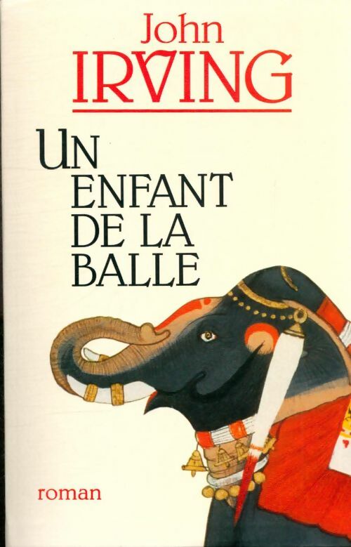 Livrenpoche : Un enfant de la balle - John Irving - Livre