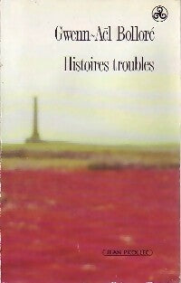 Livrenpoche : Histoires troubles - Gwenn-Aël Bolloré - Livre