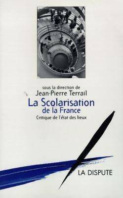 Livrenpoche : La scolarisation de la France - Jean-Pierre Terrail - Livre