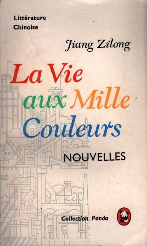 La vie aux mille couleurs - Jiang Zilong - Livre