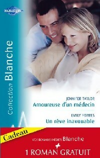 Livrenpoche : Amoureuse d'un médecin / Un rêve inavouable / Urgence à Bayside - Jennifer Taylor, Carol Marinelli, Emily Forbes - Livre