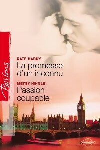 Livrenpoche : La promesse d'un inconnu / Passion coupable - Metsy Hingle, Kate Hardy - Livre
