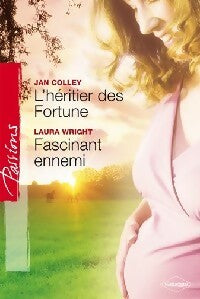 Livrenpoche : L'héritier des Fortune / Fascinant ennemi - Laura Wright, Jan Colley - Livre