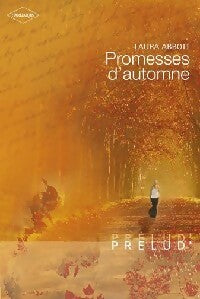 Livrenpoche : Promesses d'automne - Laura Abbot - Livre