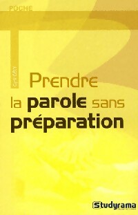 Livrenpoche : Savoir prendre la parole sans préparation - Cyril Gely - Livre
