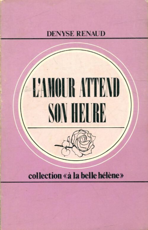 Livrenpoche : L'amour attend son heure - Denyse Renaud - Livre