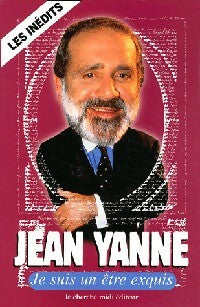 Livrenpoche : Je suis un être exquis - Yanne - Livre