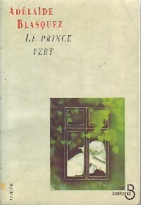 Livrenpoche : Le prince vert - Adélaïde Blasquez - Livre
