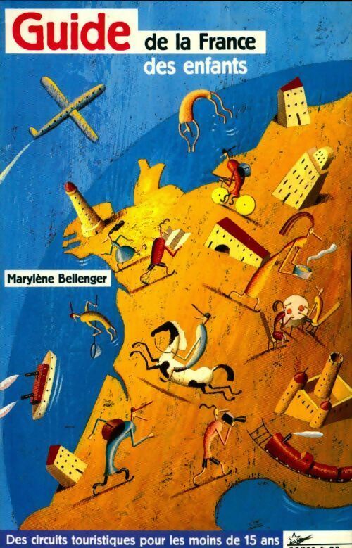 Livrenpoche : Guide de la France des enfants - Marylène Bellenger - Livre