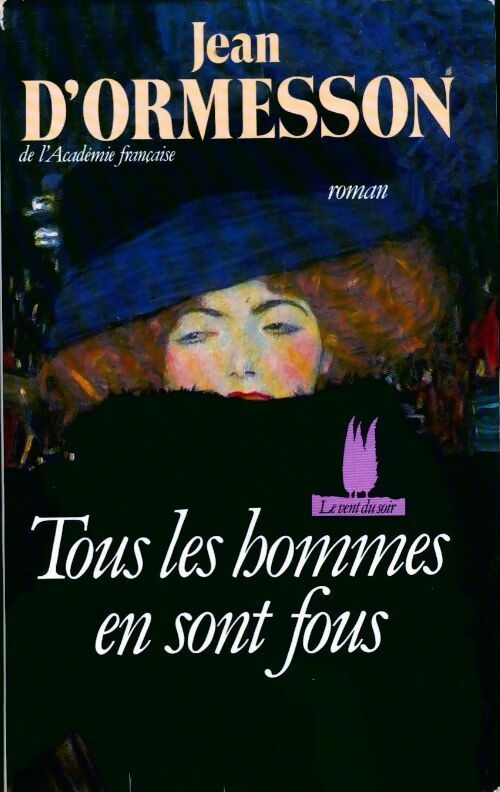Livrenpoche : Tous les hommes en sont fous - Jean D'Ormesson - Livre