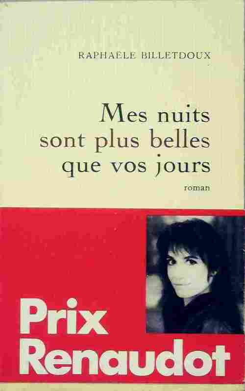 Livrenpoche : Mes nuits sont plus belles que vos jours - Raphaële Billetdoux - Livre