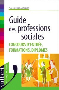 Livrenpoche : Guide des professions sociales - Françoise Thiébault-Roger - Livre