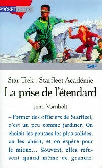 Livrenpoche : Star Trek, La nouvelle Génération : Starfleet Académie Tome IV : La prise de l'étendard - John Vornholt - Livre