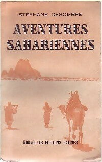 Livrenpoche : Aventures sahariennes - Stéphane Desombre - Livre