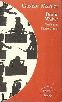 Livrenpoche : Gustav Mahler - Bruno Walter - Livre