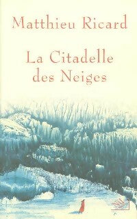 Livrenpoche : La citadelle des neiges - Matthieu Ricard - Livre