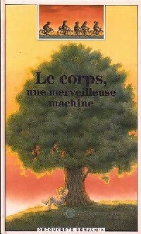 Livrenpoche : Le corps, une merveilleuse machine - Chantal Henry-Biabaud - Livre