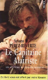 Le capitaine Alatriste - Arturo Pérez-Reverte -  Points - Livre
