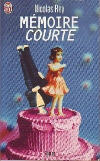 Livrenpoche : Mémoire courte - Nicolas Rey - Livre