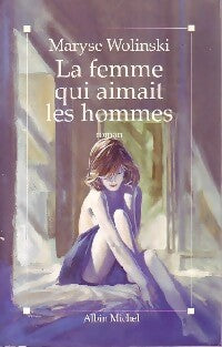 Livrenpoche : La femme qui aimait les hommes - Maryse Wolinski - Livre