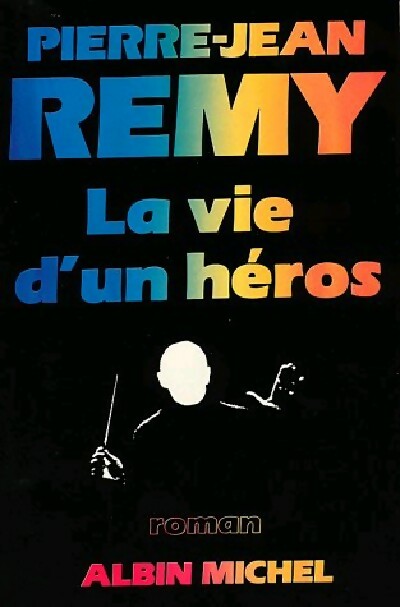 Livrenpoche : La vie d'un héros - Jean-Pierre Rémy - Livre