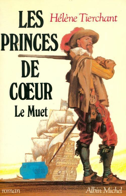 Les princes de coeur : le muet - Hélène Tierchant -  Albin Michel GF - Livre
