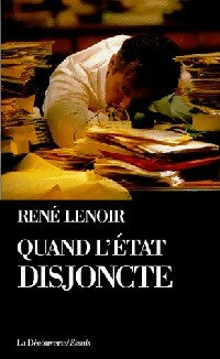 Livrenpoche : Quand l'état disjoncte - René Lenoir - Livre