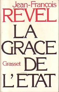 Livrenpoche : La grâce de l'Etat - Jean-François Revel - Livre