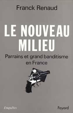 Livrenpoche : Le nouveau milieu - Franck Renaud - Livre