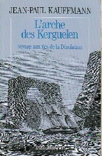 Livrenpoche : L'arche des Kerguelen - Kauffman-J. P - Livre