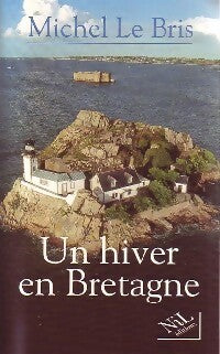 Livrenpoche : Un hiver en Bretagne - Michel Le Bris - Livre