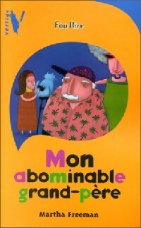 Livrenpoche : Mon abominable grand-père - Martha Freeman - Livre