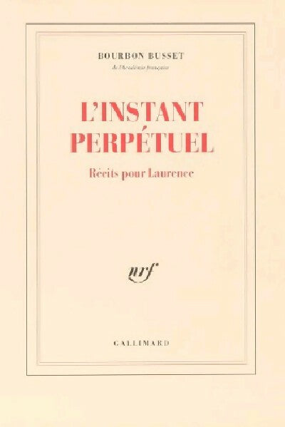 Livrenpoche : L'instant perpétuel - Bourbon Busset - Livre