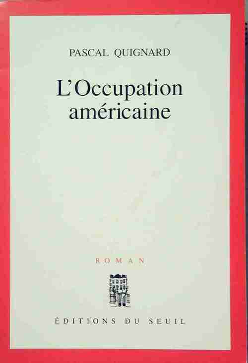 Livrenpoche : L'occupation américaine - Pascal Quignard - Livre