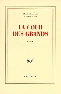 Livrenpoche : La cour des grands - Michel Déon - Livre