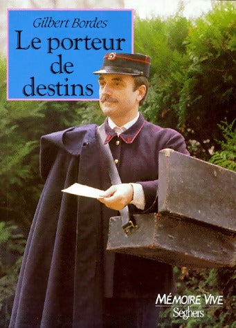 Livrenpoche : Le porteur de destins - Gilbert Bordes - Livre