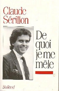 Livrenpoche : De quoi je me mêle - Claude Sérillon - Livre