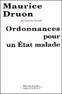 Livrenpoche : Ordonnances pour un Etat malade - Maurice Druon - Livre