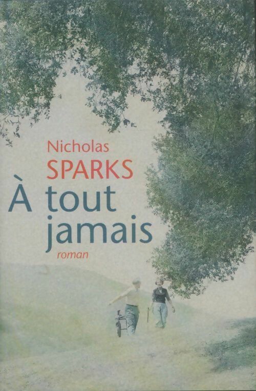 Livrenpoche : A tout jamais - Nicholas Sparks - Livre