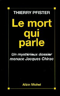 Le mort qui parle - Thierry Pfister -  Albin Michel GF - Livre