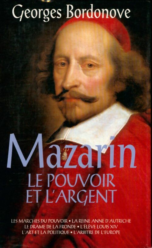 Livrenpoche : Mazarin, le pouvoir et l'argent - Georges Bordonove - Livre