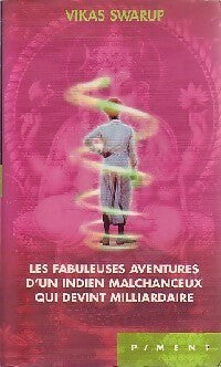 Livrenpoche : Les fabuleuses aventures d'un Indien malchanceux qui devint milliardaire - Vikas Swarup - Livre