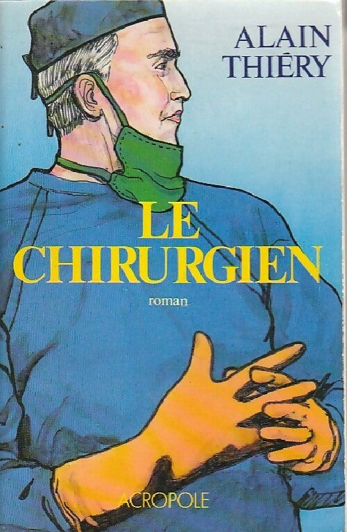Livrenpoche : Le chirurgien - Alain Thiery - Livre