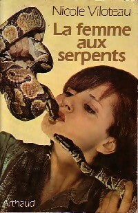 La femme aux serpents - Nicole Viloteau -  Arthaud GF - Livre