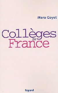 Livrenpoche : Collèges de France - Mara Goyet - Livre