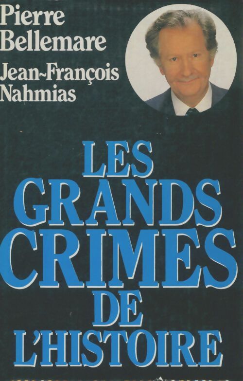 Livrenpoche : Les grands crimes de l'histoire - Jean-François Nahmias, Didier Gallot - Livre