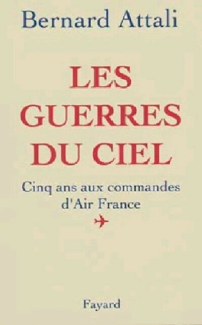 Livrenpoche : Les guerres du ciel - Bernard Attali - Livre