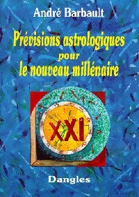 Livrenpoche : Prévisions astrologiques pour le nouveau millénaire - André Barbault - Livre
