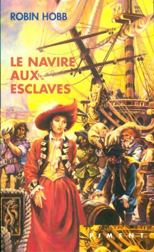 Livrenpoche : Les aventuriers de la mer Tome II : Le navire aux esclaves - Robin Hobb - Livre