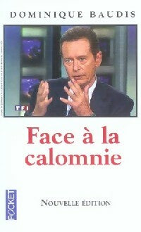 Livrenpoche : Face à la calomnie - Dominique Baudis - Livre